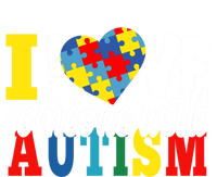 I Love Someone With Autism Autistic Awareness Month Warriors Gift Sweatshirt