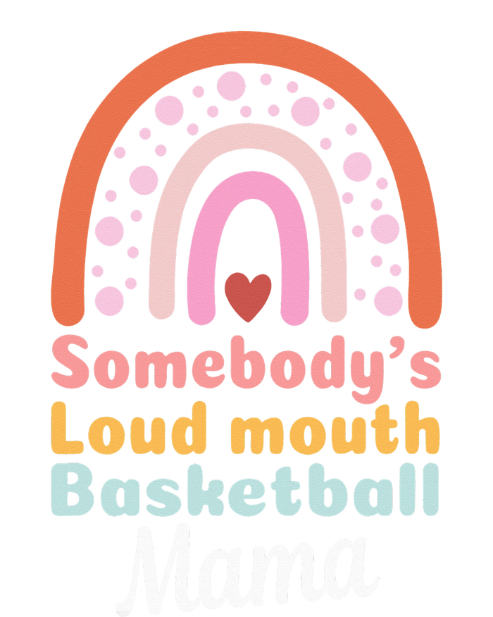 Somebody's Loudmouth Basketball Mama Mothers Day Saying Tee T-Shirt