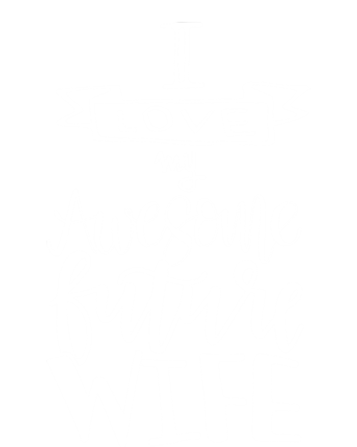 I Love My Awesome Future Wife Husband To Be Gift Future Wife Cute Gift Ladies Essential Flowy Tank