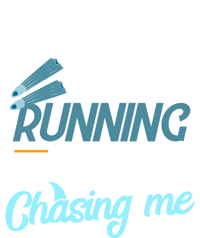 I Swim If You Ever See Me Running Funny Swimmer Great Gift Women's T-Shirt