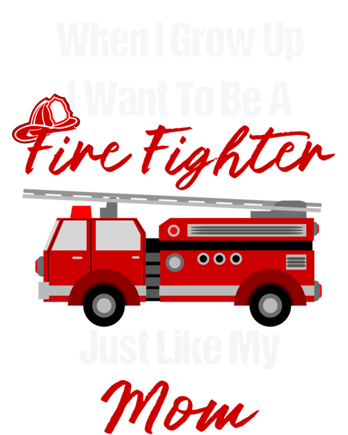 I Want To Be A Fire Fighter Just Like My Mom Hero Great Gift Ladies Essential Tank