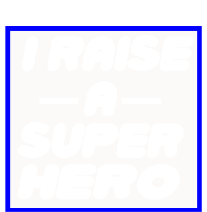 I Raise A Super Hero For Super Mom Gift Toddler T-Shirt