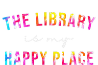 Tie Dye The Library Is My Happy Place Librarian Teacher Day T-Shirt