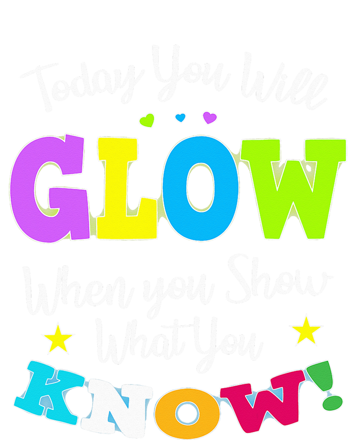 Today You Will Glow When You Show What You Know for Test Day Drawstring Bag