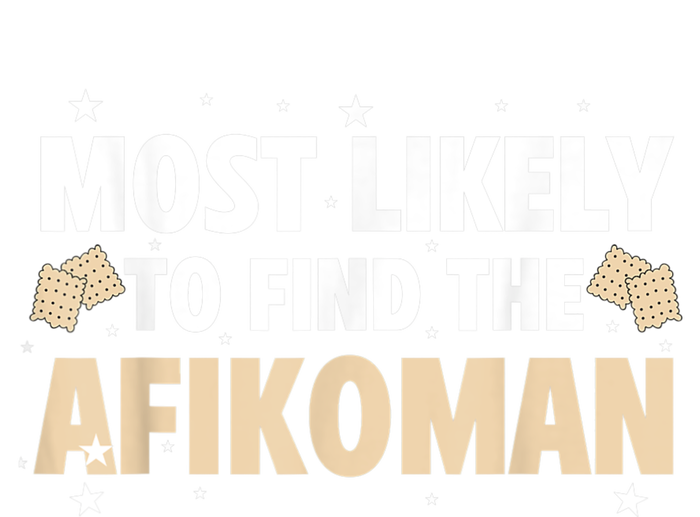 Funny Passover Most Likely To Find The Afikoman Matzah Matzo T-Shirt