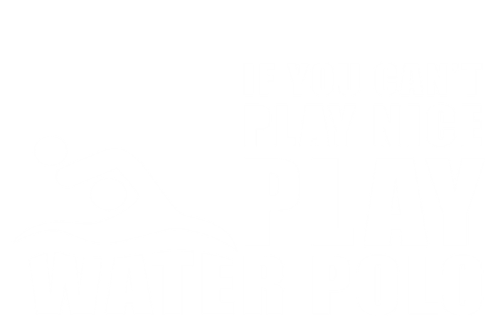 If You Can't Play Nice Play Water Polo Gift Premium Hoodie