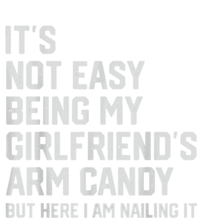 It's Not Easy Being My Girlfriend's Arm Candy Fathers Day Softstyle Adult Sport Polo