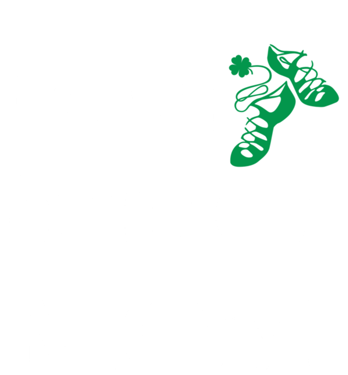 Irish Dance Mom Mother Soft Shoes St Patricks Day Feis Funny Gift Sweatshirt