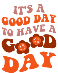 It's A Good Day To Have Good Day Trend Quote Cool Gift T-Shirt