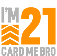 I'm 21 Card Me Bro Funny 21st Birthday Gift Women's T-Shirt