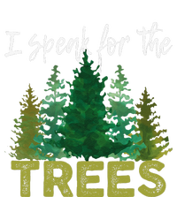 I Speak For The Trees Earth Day Stop Global Warming T-Shirt