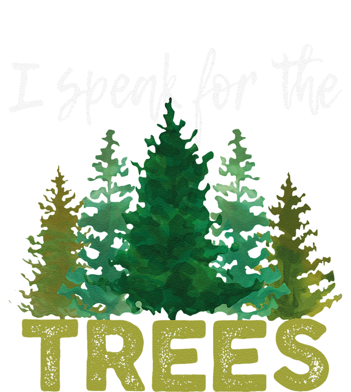 I Speak For The Trees Earth Day Stop Global Warming T-Shirt