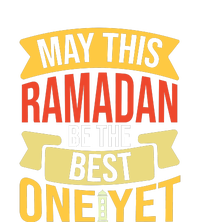 May This Ramadan Be The Best One Yet Ramadan Gift Ramadan Kareem Poster