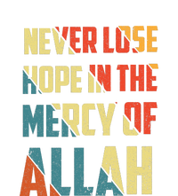 Retro Never Lose Hope In The Mercy Of Allah Gift For Ramadan Kareem T-Shirt