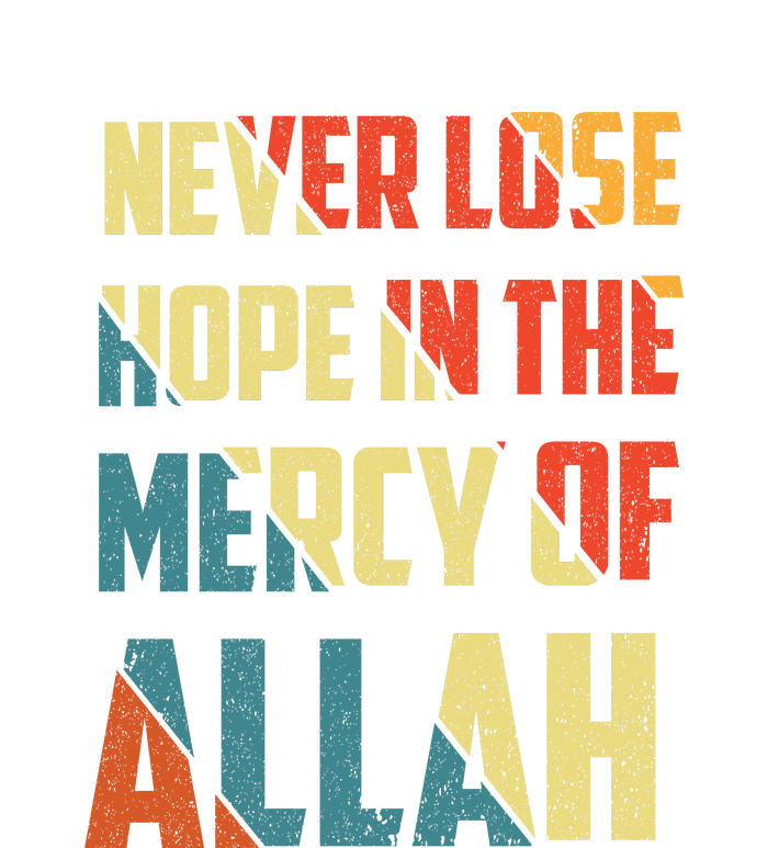 Retro Never Lose Hope In The Mercy Of Allah Gift For Ramadan Kareem T-Shirt