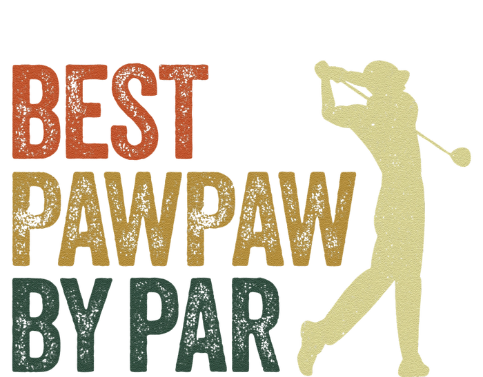 Funny Best Pawpaw By Par Apparel, Golf Dad Father's Day T-Shirt