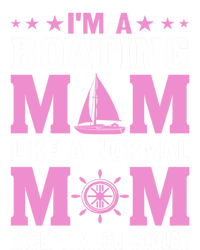 Im A Boating Mom Just Like A Normal Mom Except Much Cooler Gift T-Shirt