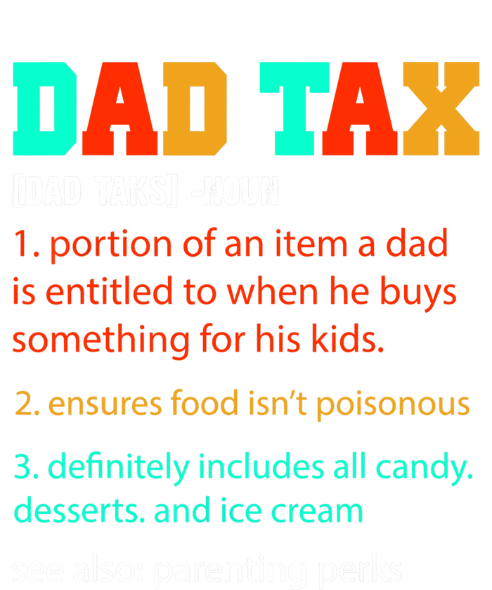 Dad Tax Funny Dad Tax Definition Father's Day T-Shirt