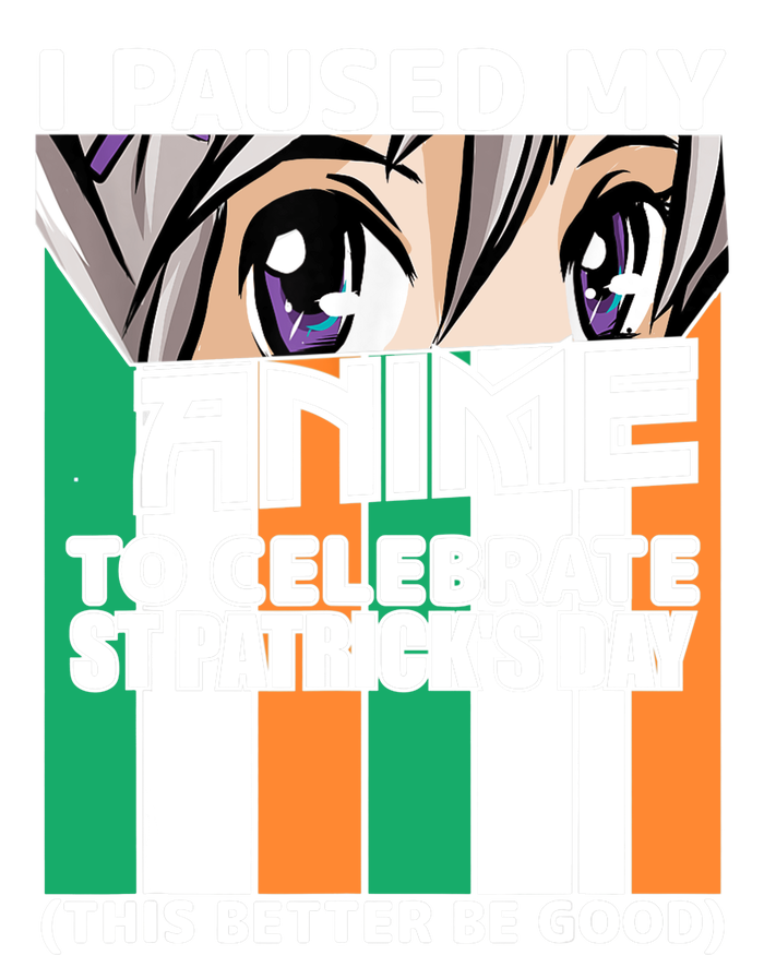 I Paused My Anime To Celebrate St Patricks Day Funny Anime Toddler Sweatshirt