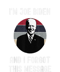 I'm Joe Biden And I Forgot This Message Funny Political Ladies Long Sleeve Shirt