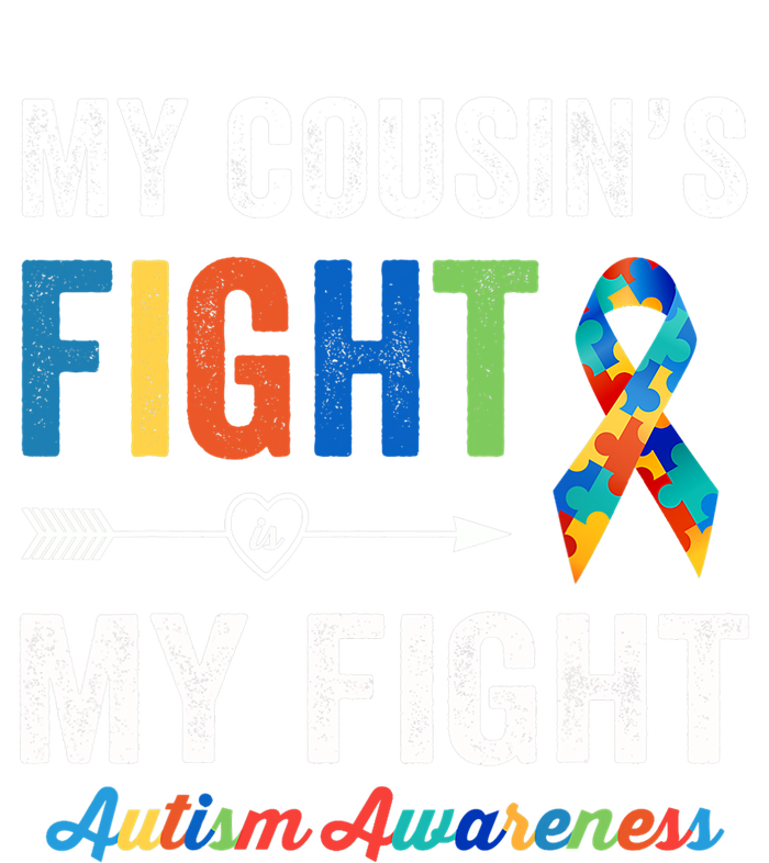 Autism Awareness Cousin My Cousin's Fight Is My Fight T-Shirt