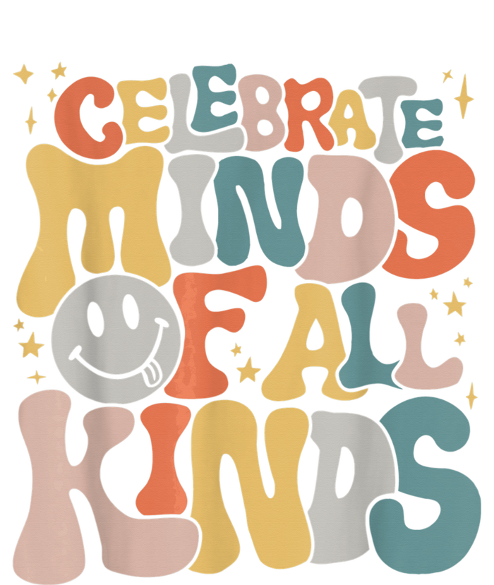 Celebrate Minds Of All Kinds Neurodiversity Autism Awareness Tall Hoodie