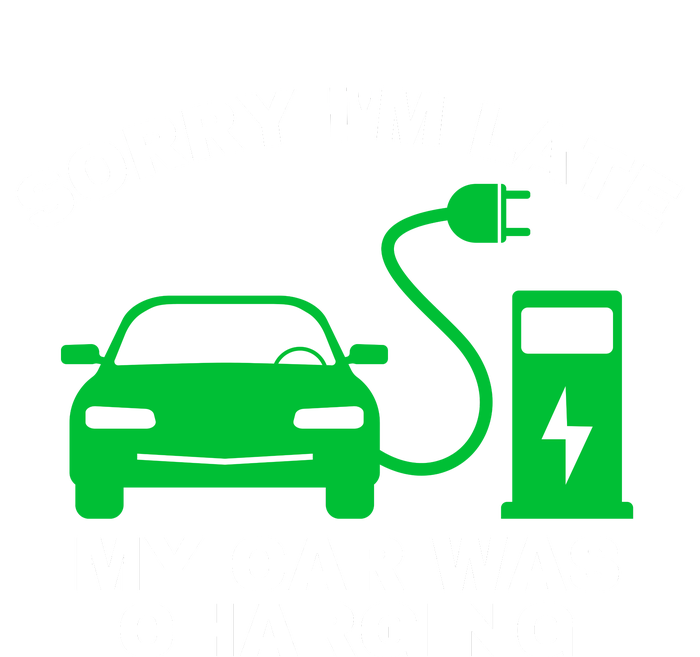 Sorry I’m Late My Car Was Charging Drive EVs Funny EV Car PosiCharge RacerMesh Polo