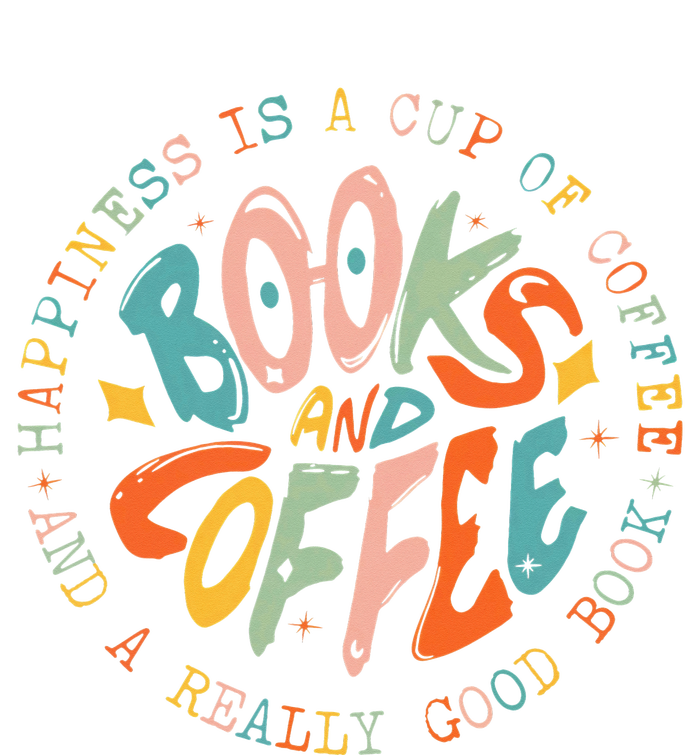 Happiness Is Books and Coffee Retro Bookworm Reading Gifts Women's T-Shirt