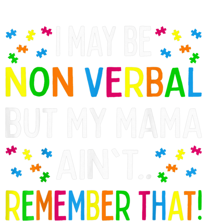 I May Be Non Verbal But My Mama Ain't Remember That Autism Tall Hoodie