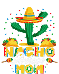 Cinco De Mayo Nacho Average Mom Nachos Lover Gift T-Shirt