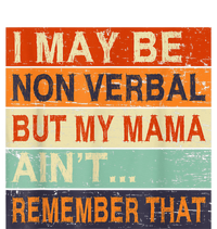 I May Be Non Verbal Nonverbal Autism Awareness T-Shirt