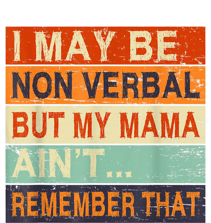 I May Be Non Verbal Nonverbal Autism Awareness T-Shirt