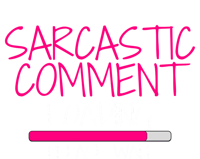 Sarcastic Comment Loading, Novelty Sarcasm, Humor, Funny Novelty Graphic Women’s Perfect Tri Rocker Tank