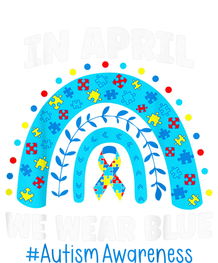 In April We Wear Blue Rainbow Autism Awareness Month Be Kind T-Shirt