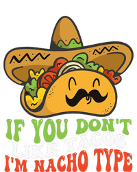 Mexican Food If You Dont Like Tacos Im Nacho Type Kids Long Sleeve Shirt