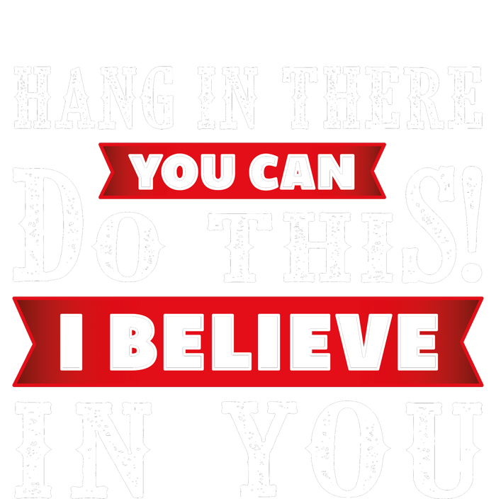 Hang In There You Can Do This I Believe In You Kids Tie-Dye T-Shirt