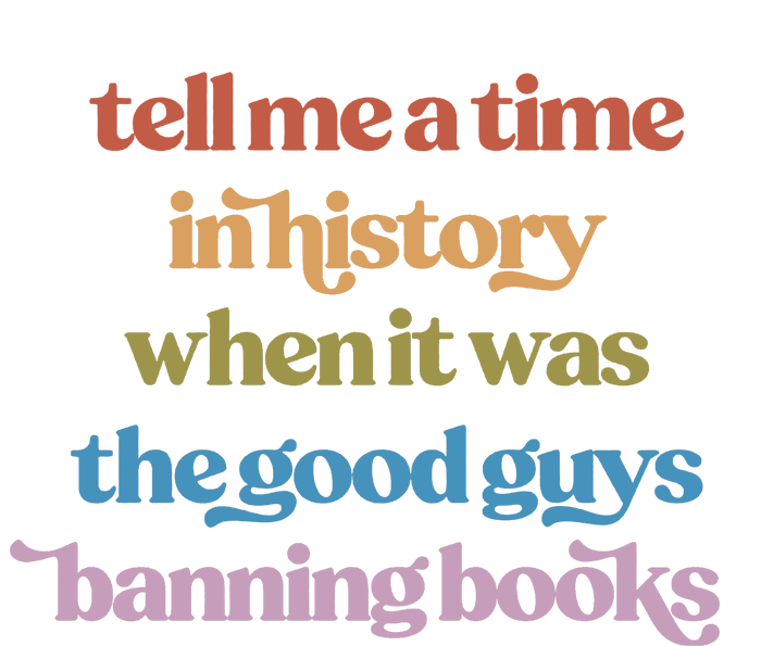 Tell Me A Time In History When It Was The Good Guys Banning Books Women's Knotted Racerback Tank