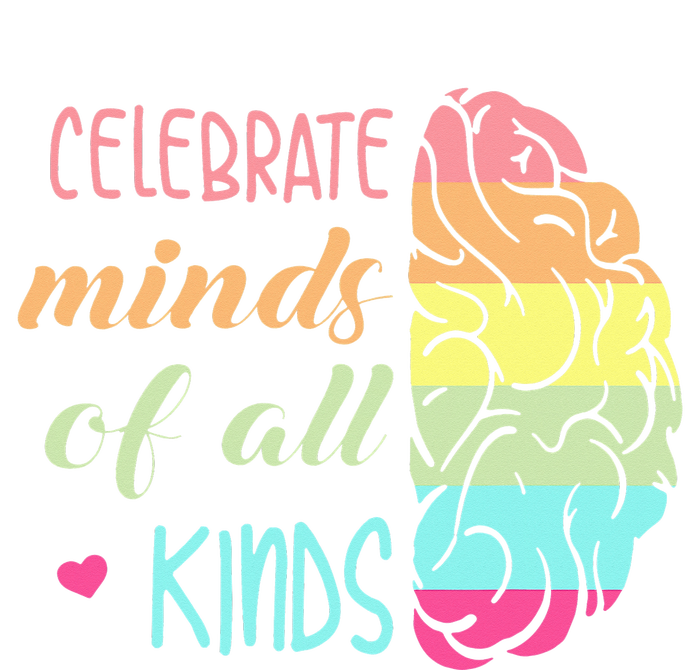 Celebrate Minds Of All Kinds Neurodiversity Autism Awareness T-Shirt