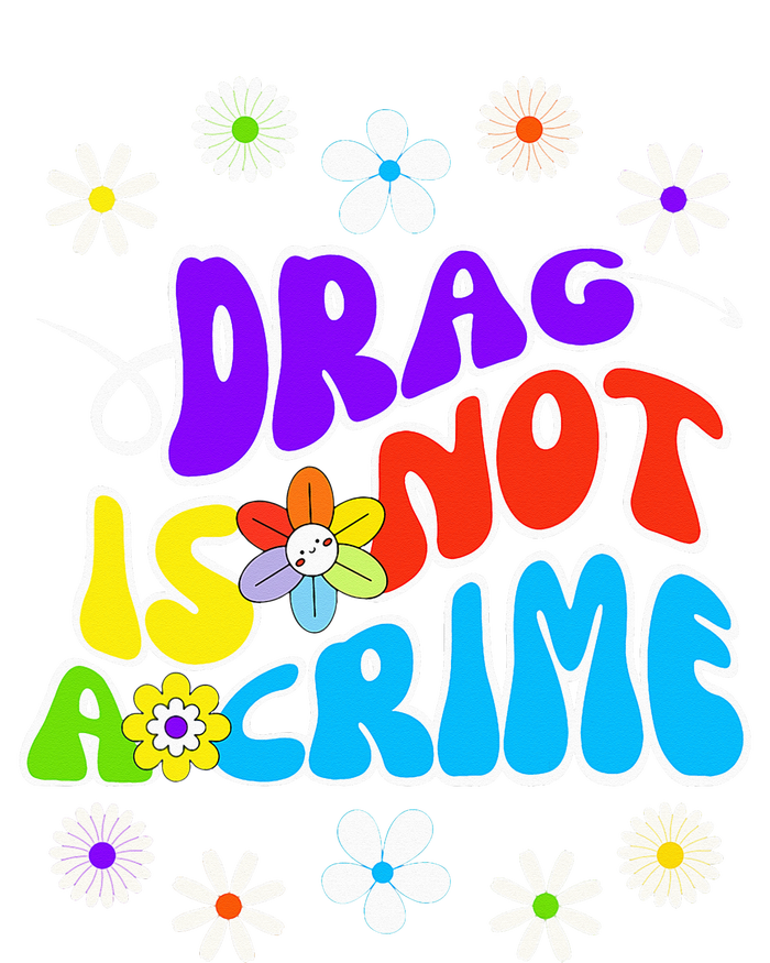 Drag is not a crime support drag queens T-Shirt