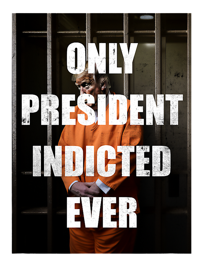 Only President Indicted Ever Women's T-Shirt