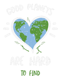 Environmental Protection Good Planets Are Hard... Earth Day Toddler T-Shirt