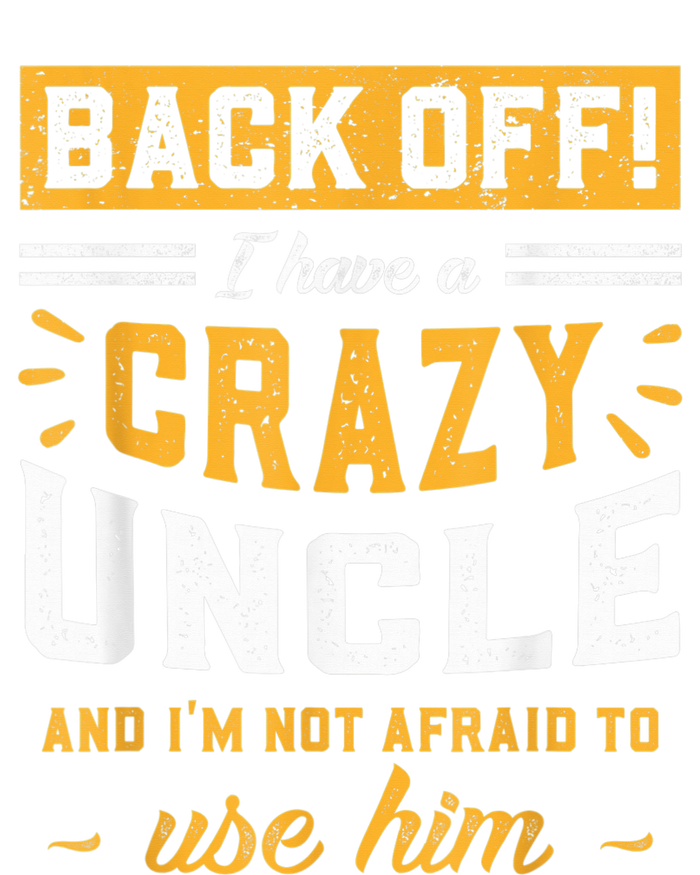 Back Off! I Have A Crazy Uncle And I'm Not Afraid To Use Him Doggie Tank