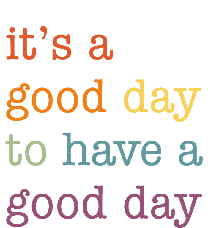 It's a Good Day to Have a Good Day Tee Funny Pajama Set