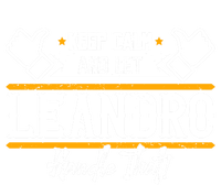 Leandro Keep Calm And Let Leandro Handle That Cute Gift T-Shirt