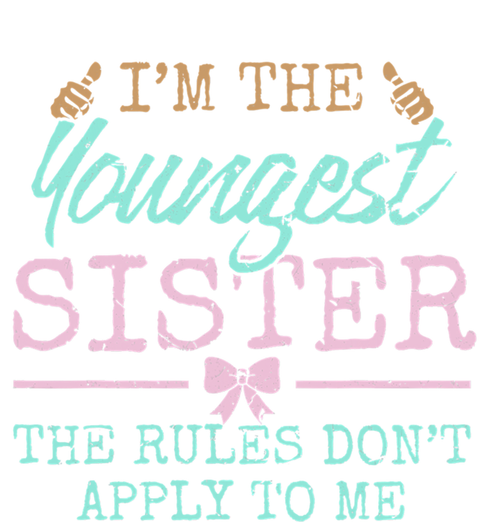 Rules Don't Apply To Me Youngest Adult 3 Sisters Matching Gift T-Shirt