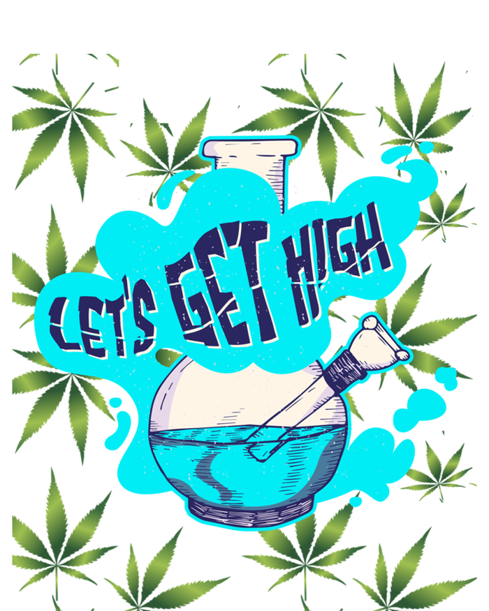 Let's Get High Marijuana Bong Great Gift Kids T-Shirt