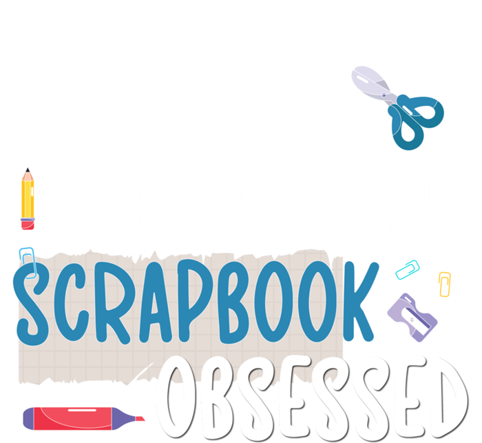 Scrapbook Obsessed Scrapbooking Scrapbooker Gift Women's T-Shirt