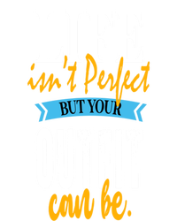 Life Isn't Perfect But Your Outfit Can Be Sarcastic Jokes Funny Gift Tall T-Shirt