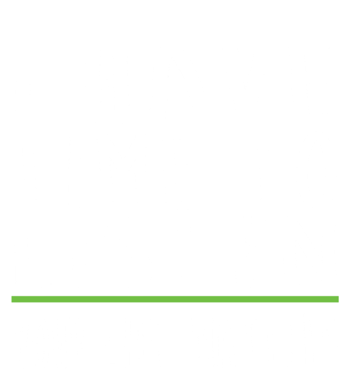 I Have Time To Listen Tal Health Awareness Stigma Graphic Gift T-Shirt