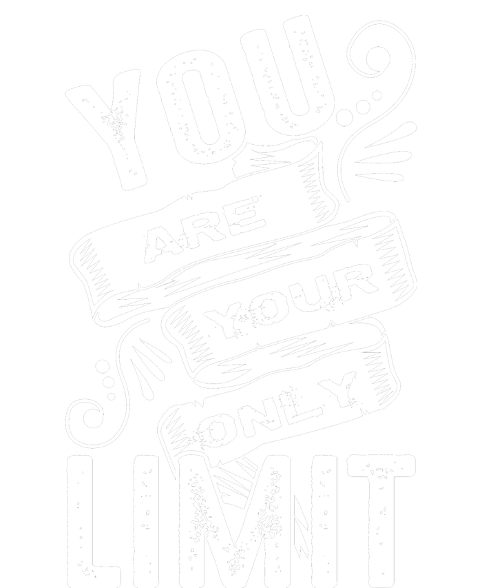 You Are Your Only Limit T-Shirt